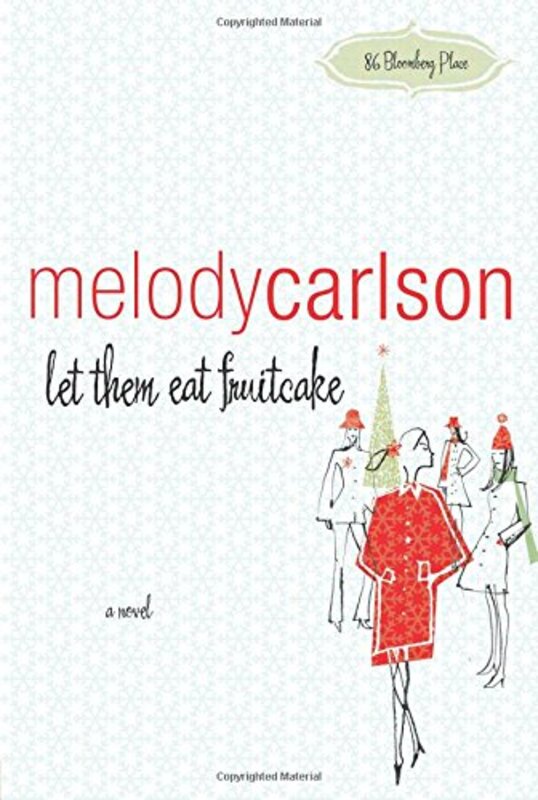 Book cover for "Let Them Eat Fruitcake" by Melody Carlson
