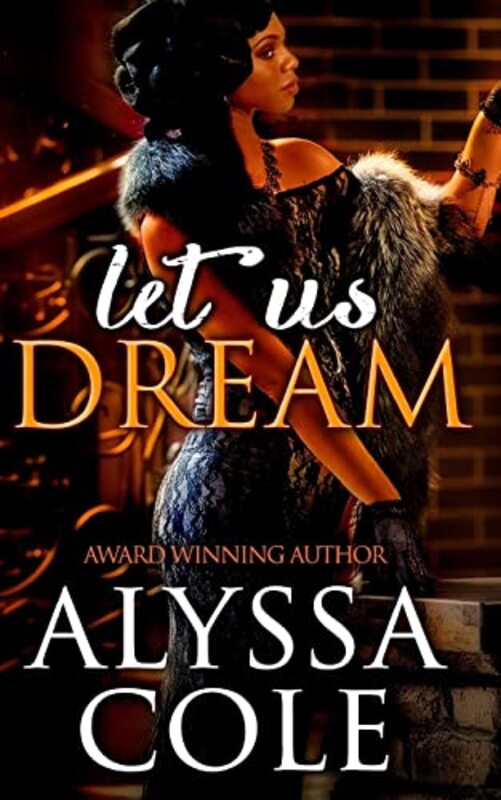 Book cover for "Let Us Dream" by Alyssa Cole