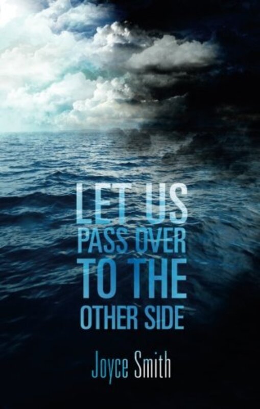 Book cover for "Let Us Pass Over to the Other Side" by Joyce Smith