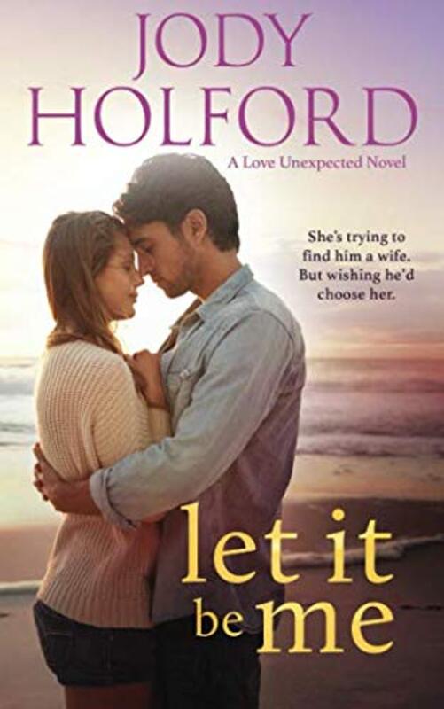 Book cover for "Let it Be Me" by Jody Holford