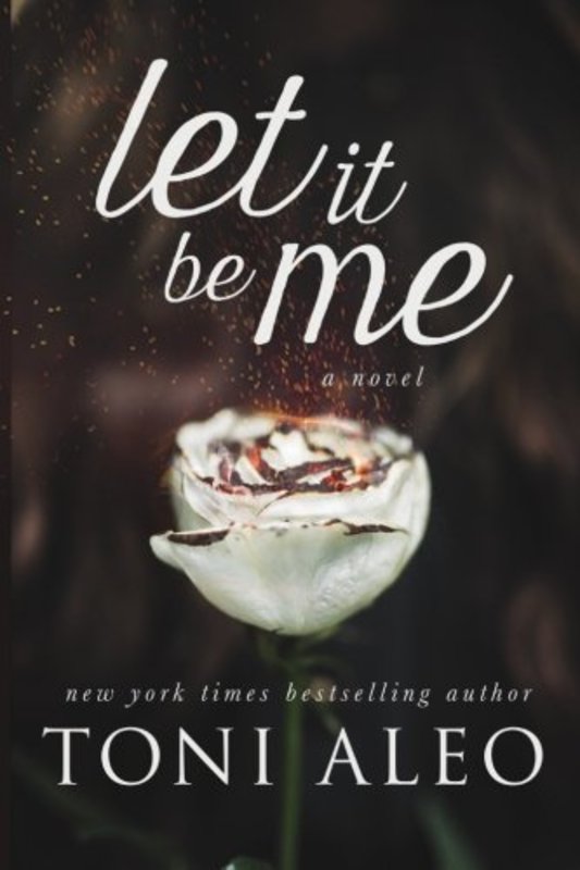Book cover for "Let it be Me" by Toni Aleo