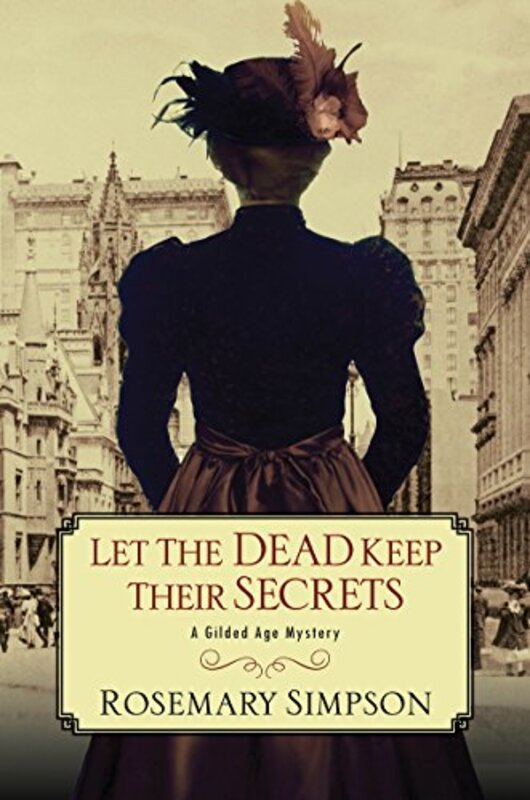 Book cover for "Let the Dead Keep Their Secrets" by Rosemary Simpson