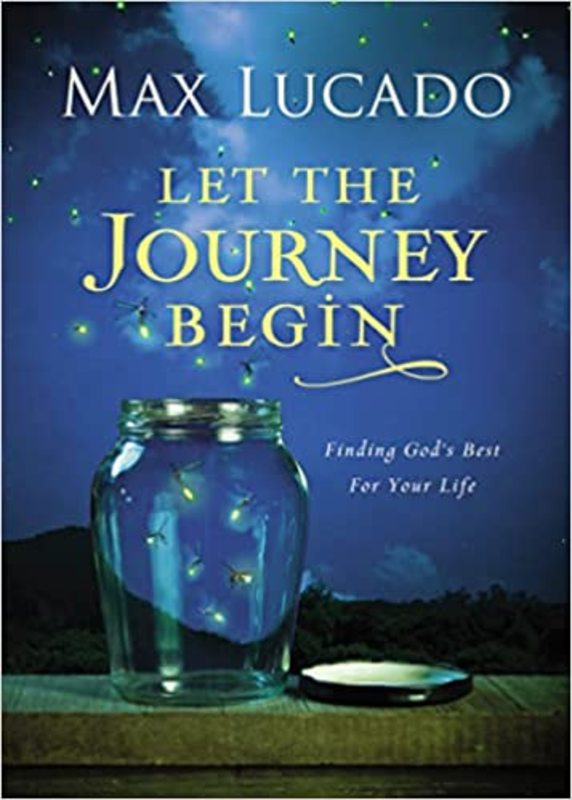 Book cover for "Let the Journey Begin" by Max Lucado