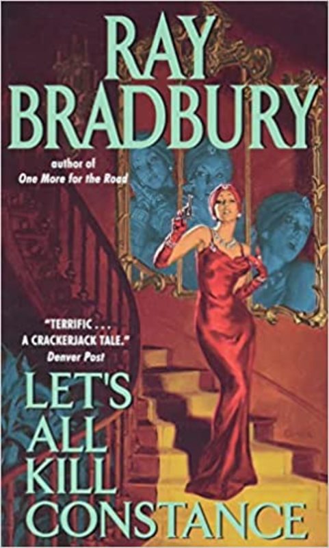 Book cover for "Let's All Kill Constance" by Ray Bradbury