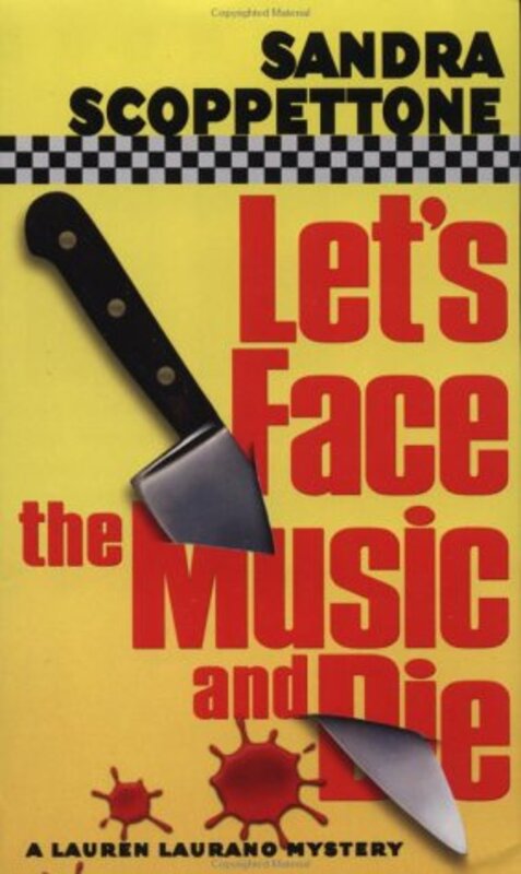 Book cover for "Let's Face the Music and Die" by Sandra Scoppettone