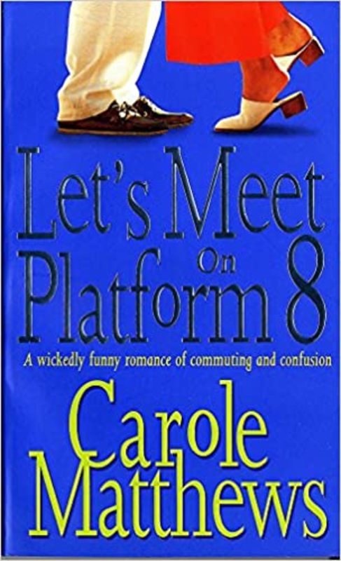 Book cover for "Let's Meet on Platform 8" by Carole Matthews