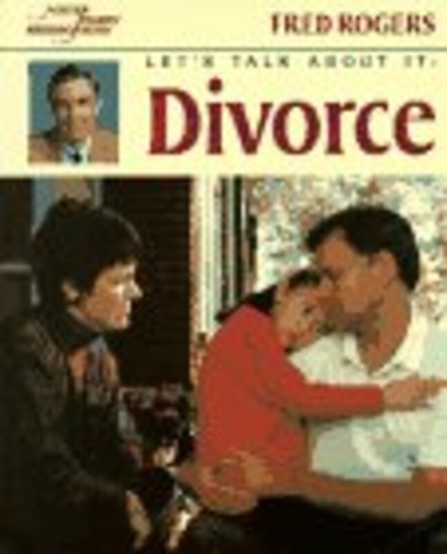 Book cover for "Let's Talk About It: Divorce" by Fred Rogers