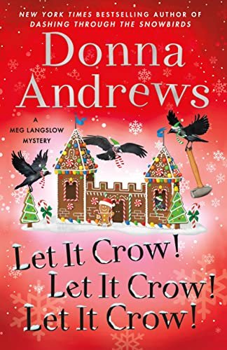 Book cover for "Let It Crow! Let It Crow! Let It Crow!" by Donna Andrews