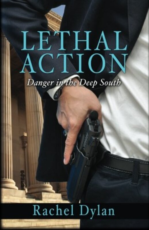 Book cover for "Lethal Action" by Rachel Dylan