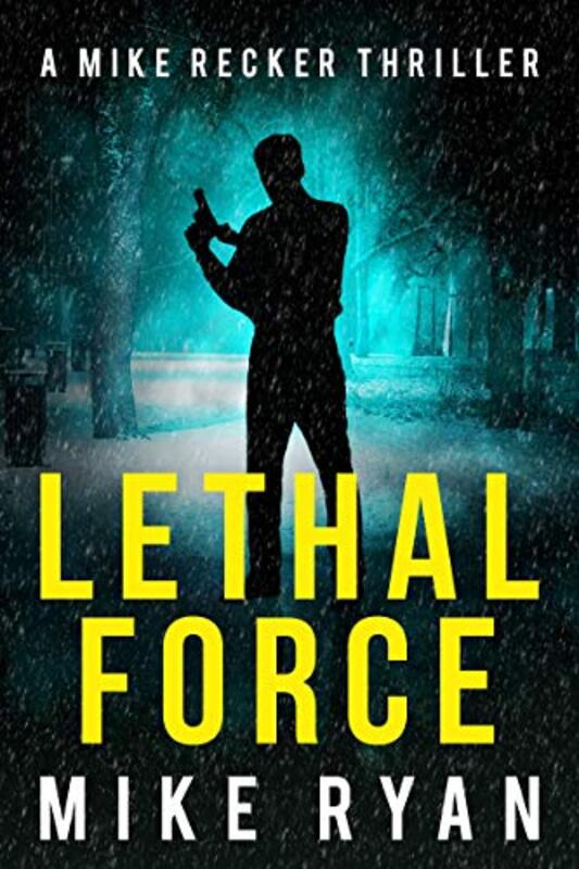 Book cover for "Lethal Force" by Mike Ryan