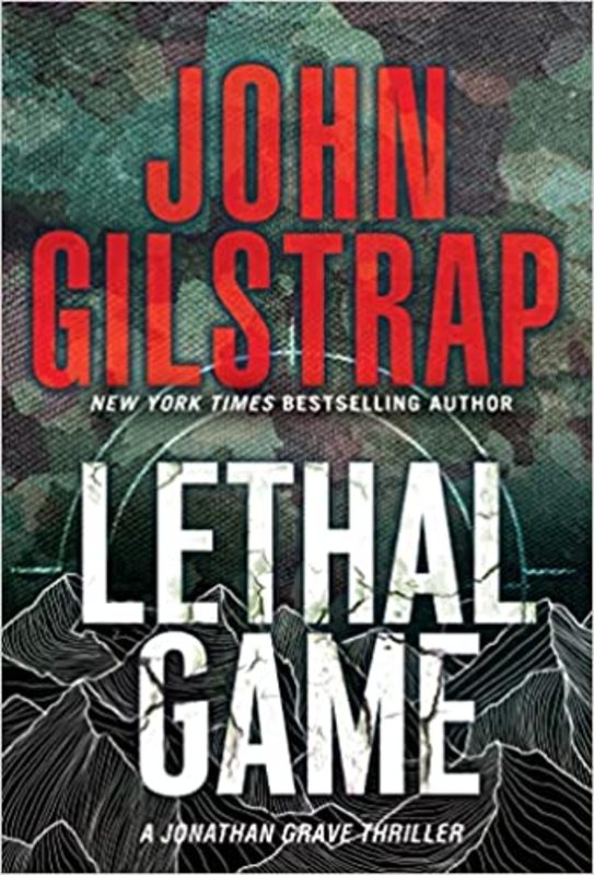 Book cover for "Lethal Game" by John Gilstrap