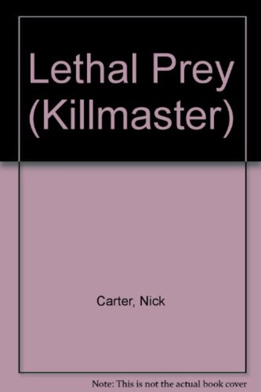 Book cover for "Lethal Prey" by Nick Carter