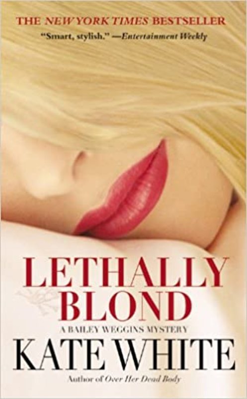 Book cover for "Lethally Blond" by Kate White