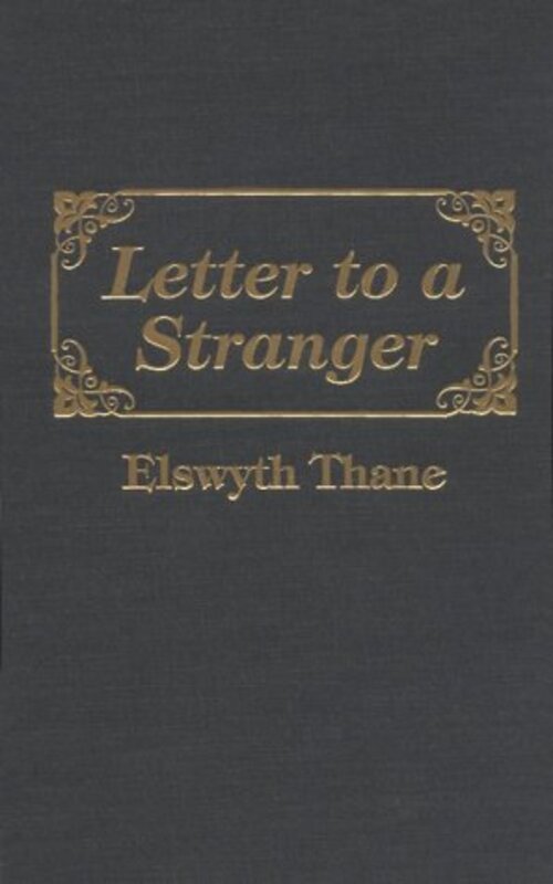 Book cover for "Letter to a Stranger" by Elswyth Thane