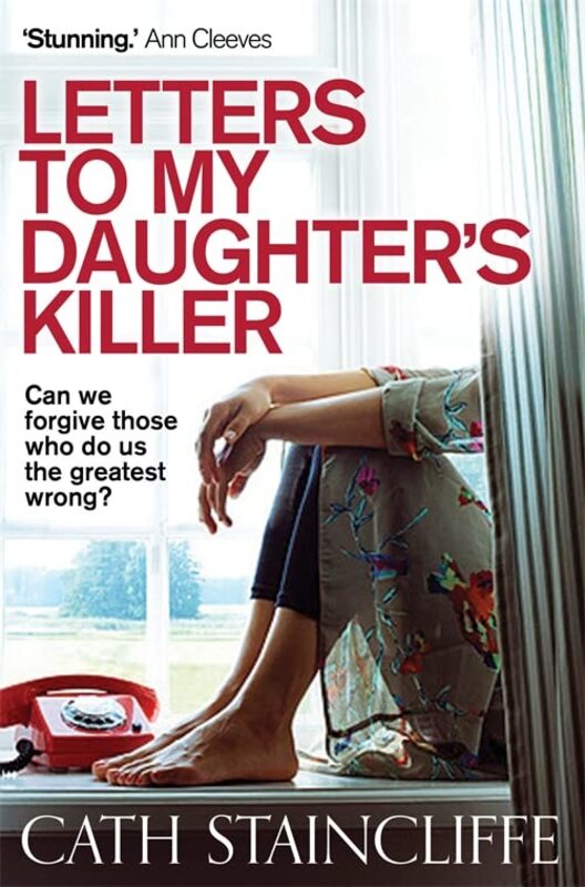 Book cover for "Letters To My Daughter's Killer" by Cath Staincliffe