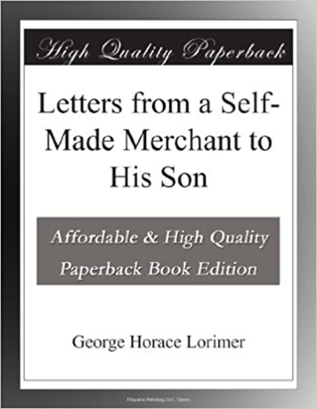 Book cover for "Letters from a Self-Made Merchant to His Son" by George Horace Lorimer