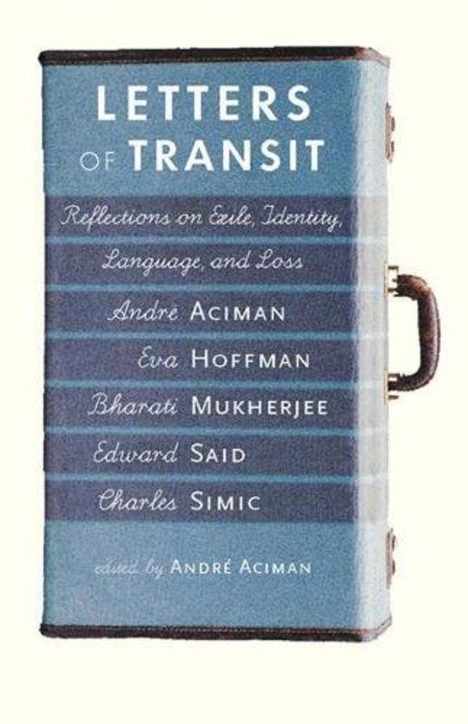 Book cover for "Letters of Transit" by Andre Aciman