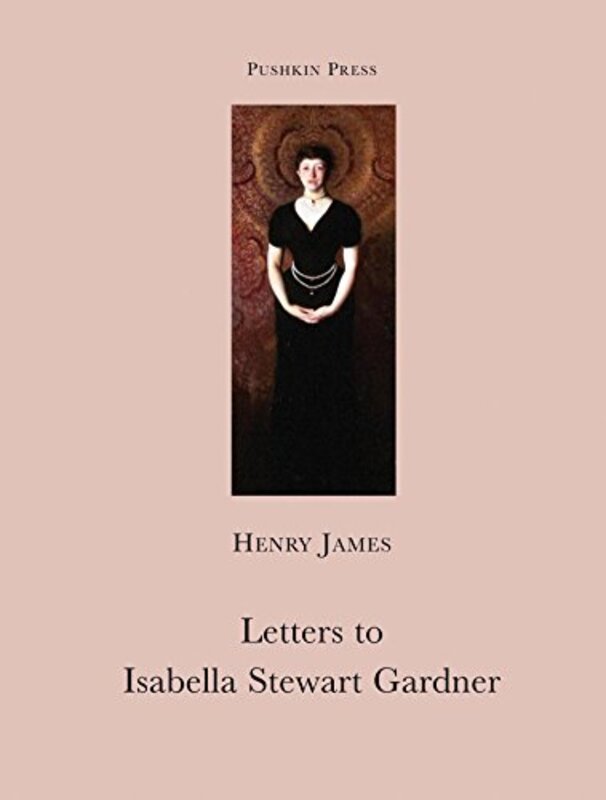 Book cover for "Letters to Isabella Stewart Gardner" by Henry James