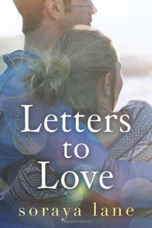 Book cover for "Letters to Love" by Soraya M Lane