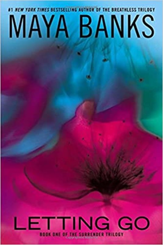 Book cover for "Letting Go" by Maya Banks