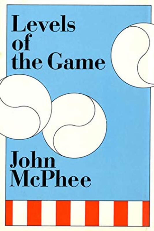 Book cover for "Levels of the Game" by John McPhee