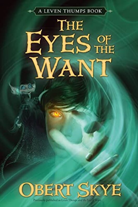 Book cover for "Leven Thumps and the Eyes of the Want" by Obert Skye