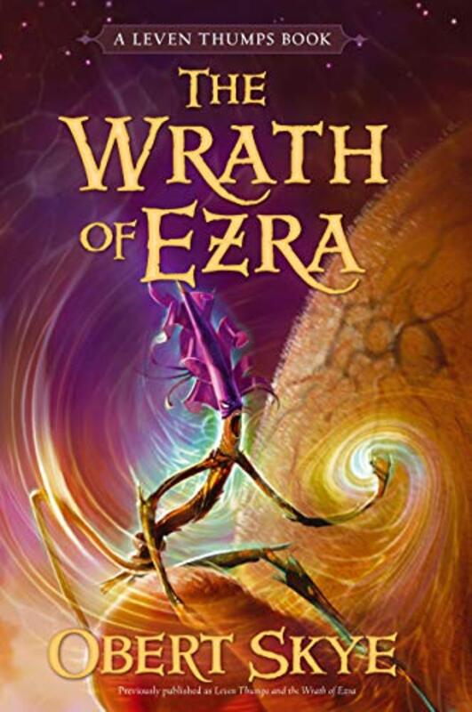 Book cover for "Leven Thumps and the Wrath of Ezra" by Obert Skye