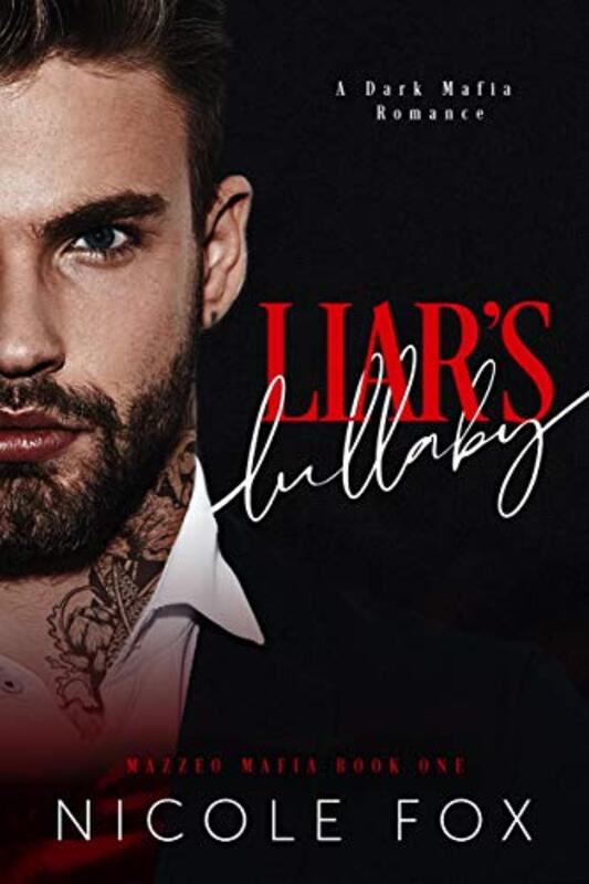 Book cover for "Liar's Lullaby: A Dark Mafia Romance" by Nicole Fox