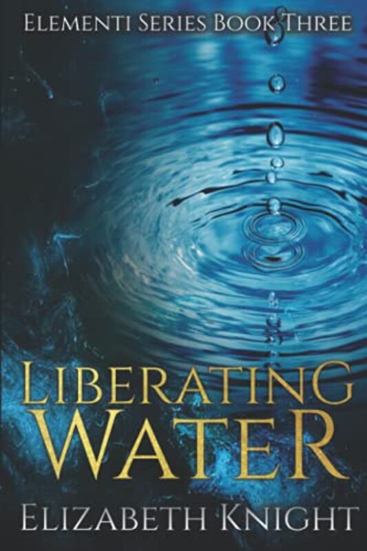 Book cover for "Liberating Water" by Elizabeth Knight