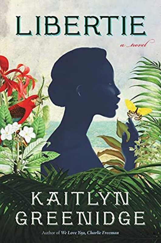 Book cover for "Libertie" by Kaitlyn Greenidge