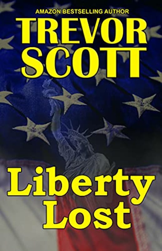 Book cover for "Liberty Lost" by Trevor Scott