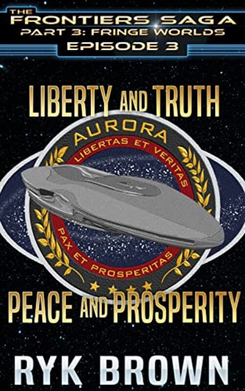 Book cover for "Liberty and Truth, Peace and Prosperity" by Ryk Brown