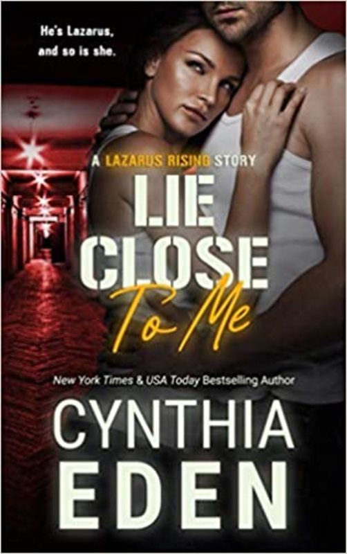 Book cover for "Lie Close To Me" by Cynthia Eden