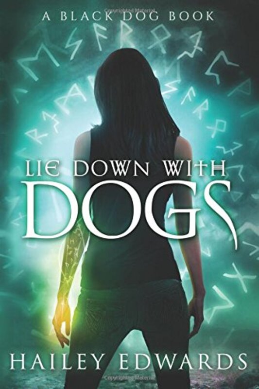 Book cover for "Lie Down with Dogs" by Hailey Edwards
