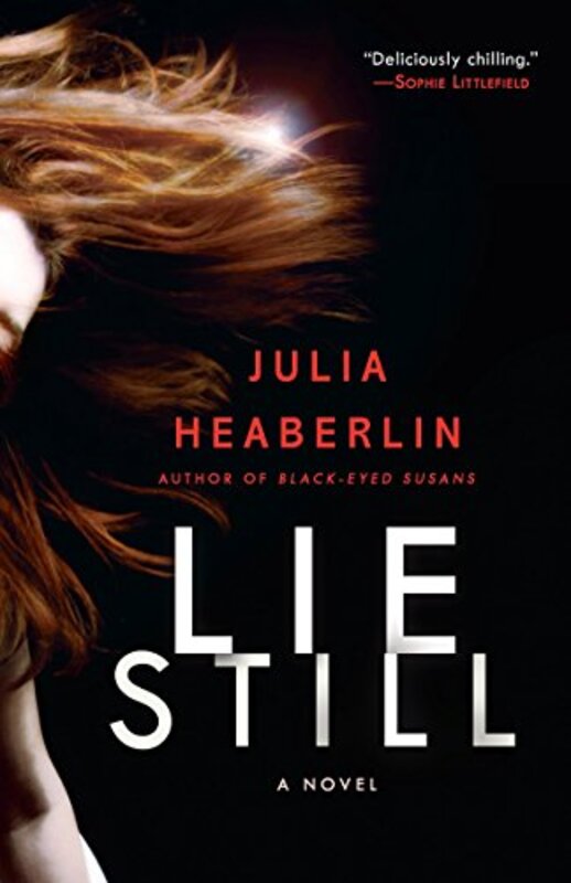 Book cover for "Lie Still" by Julia Heaberlin