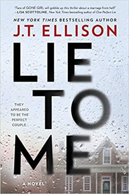 Book cover for "Lie to Me" by J.T. Ellison