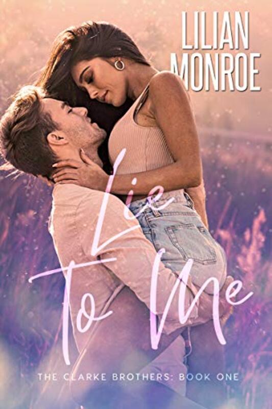 Book cover for "Lie to Me" by Lilian Monroe