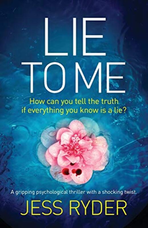 Book cover for "Lie to Me" by Jess Ryder