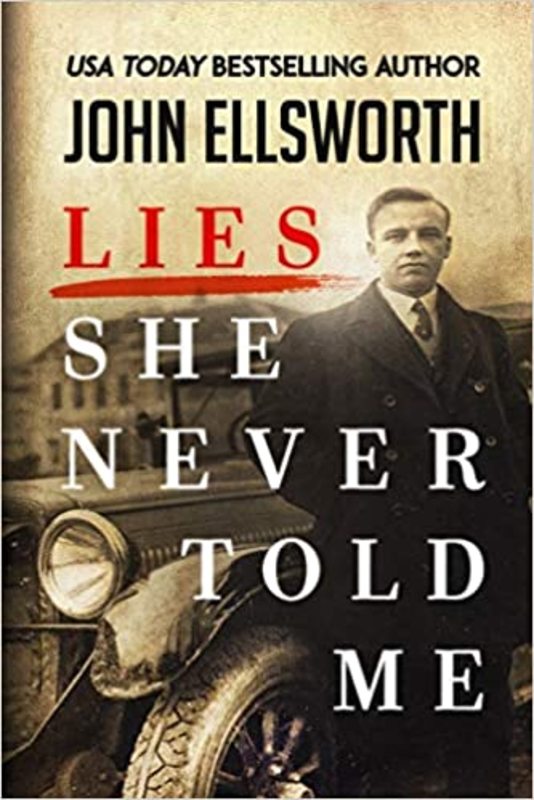 Book cover for "Lies She Never Told Me" by John Ellsworth