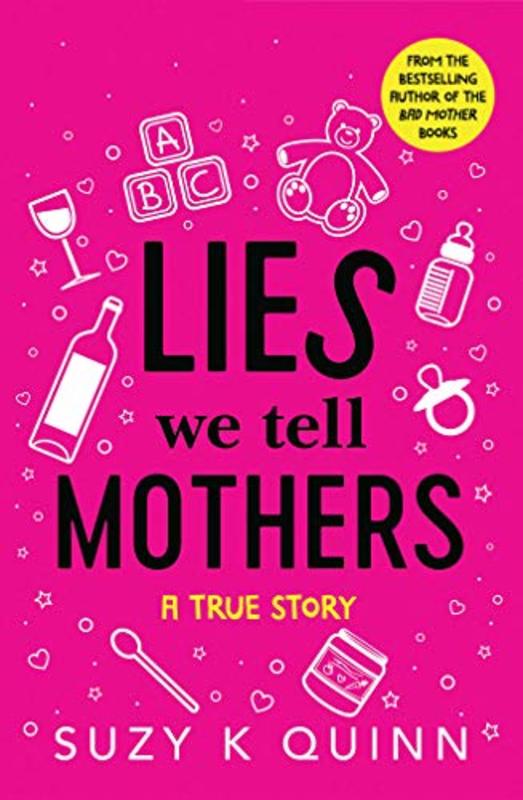 Book cover for "Lies We Tell Mothers" by Suzy K Quinn