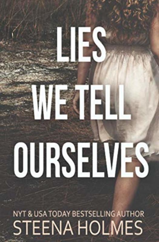 Book cover for "Lies We Tell Ourselves" by Steena Holmes