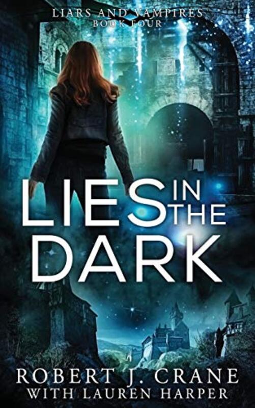 Book cover for "Lies in the Dark" by Robert J Crane