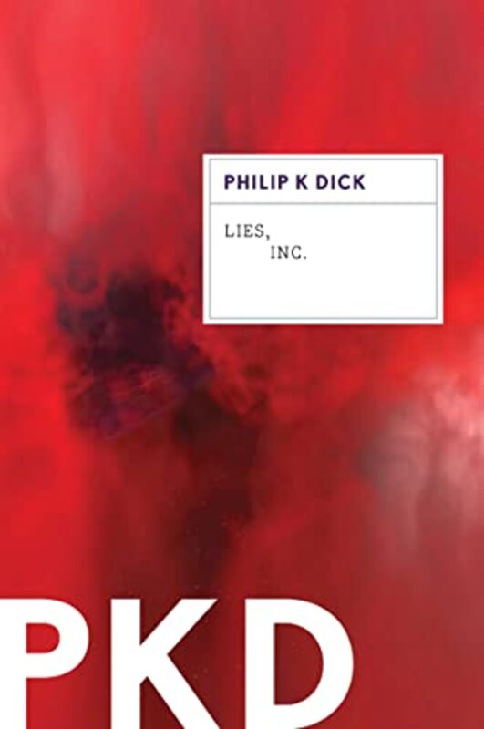 Book cover for "Lies, Inc." by Philip K Dick