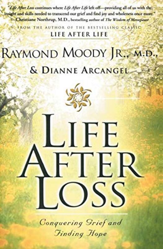 Book cover for "Life After Loss" by Raymond A Moody Jr
