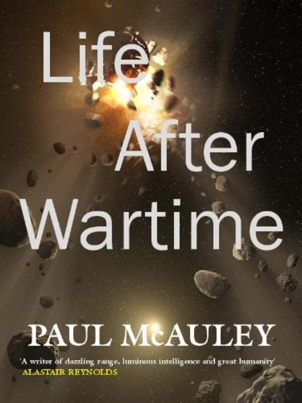 Book cover for "Life After Wartime" by Paul J McAuley