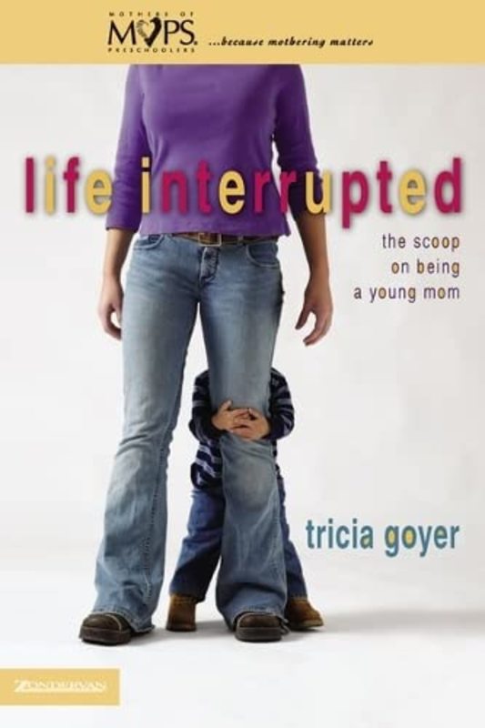 Book cover for "Life Interrupted" by Tricia Goyer