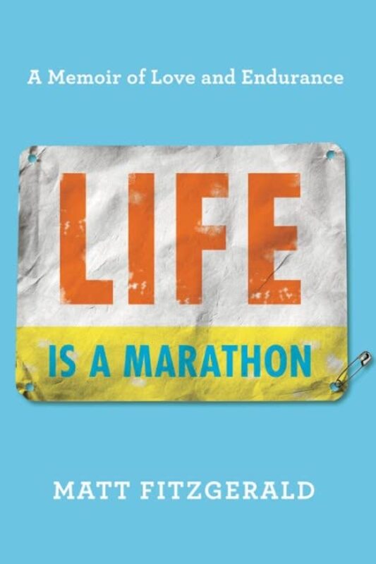 Book cover for "Life Is a Marathon" by Matt Fitzgerald