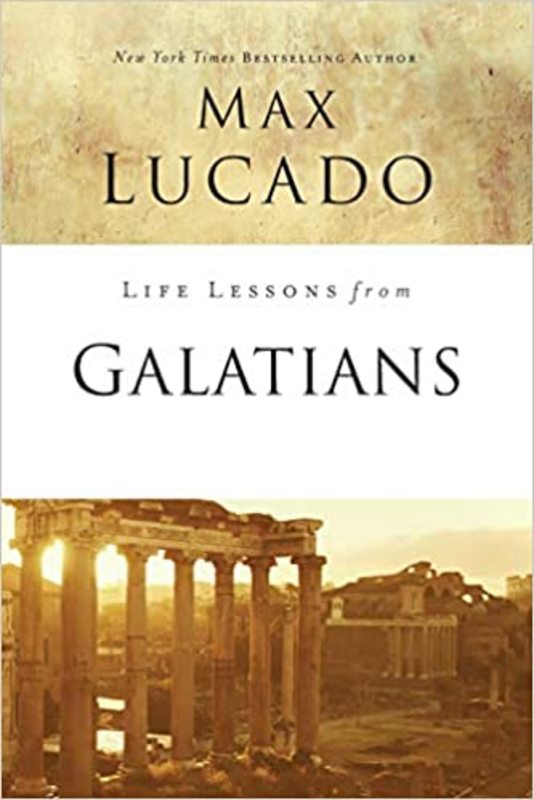 Book cover for "Life Lessons from Galatians" by Max Lucado
