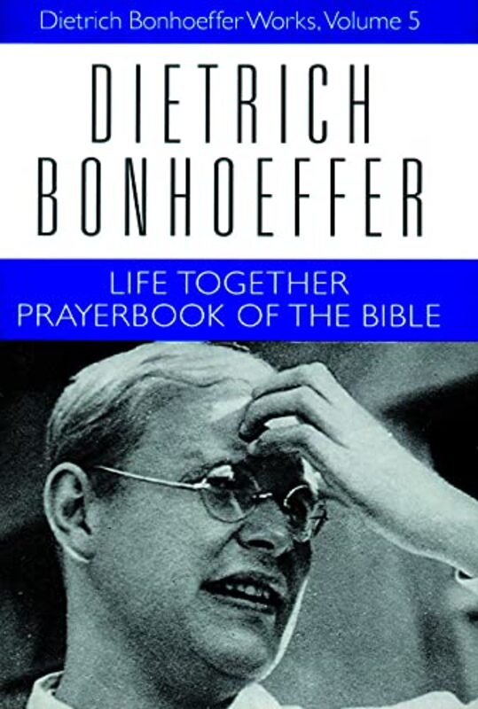 Book cover for "Life Together and Prayerbook of the Bible" by Dietrich Bonhoeffer