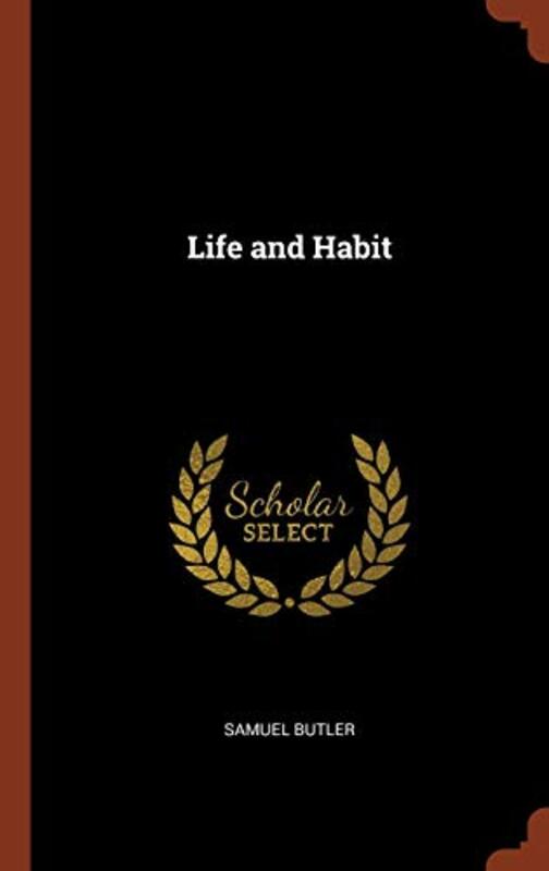 Book cover for "Life and Habit" by Samuel Butler
